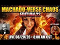 MACHADO-VERSE CHAOS IS RUNNING OUT OF CONTROL THE CHALLANGE