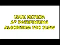 Code Review A pathfinding algorithm too slow 3 Solutions