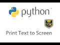 Printing to the screen in python