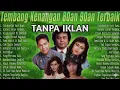 Lagu Tembang Kenangan 80an - 90an Terbaik | Kumpulan lagu lawas 80an 90an Terpopuler