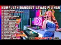Download Lagu KUMPULAN DANGDUT LAWAS PILIHAN TERPOPULER | Lagu Dangdut Nostalgia Pecah Seribu Full Album