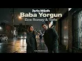 Ece Ronay & Tefo - Baba Yorgun | 3y4s Müzik Cover