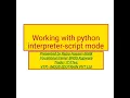 Working with python interpreter-script mode