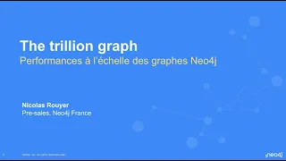 Thumbnail for Trillion graph : Distribuer les données connectées sur des centaines d’instances Neo4j video