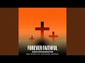 Download Lagu Forever Faithful - Powerful Christian Worship Song