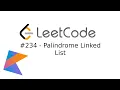 My Favorite Problem LeetCode in Kotlin Palindrome Linked List