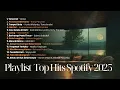 Download Lagu Playlist Top Hits Spotify 2025 - Raisa , Rony Parulian ,  Tiara  Andini - Terserah