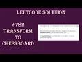 Leetcode 782 - Transform to Chessboard