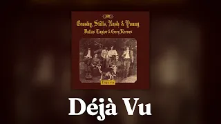 Crosby, Stills, Nash, & Young - Déjà Vu (Full Album) [Official Video]