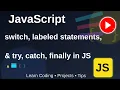 switch labeled statements try catch and finally in JS