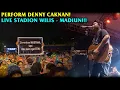 PERFORM DENNY CAKNAN Live Stadion Wilis Madiun ft. BTS Audio x Bronco Elektronik!!!!
