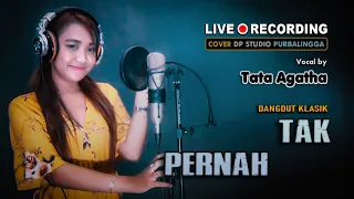 tak pernah tata agatha cover lagu dangdut klasik lawas musik terbaru