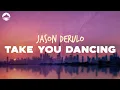 Jason Derulo - Take You Dancing | Lyrics