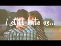 Download Lagu One Hope - i still hate us (Lyrics)