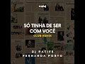 Só Tinha De Ser Com Você (Radio Edit)