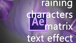 After Effects Tutorial raining characters matrix text effect