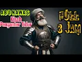 Lagu KISAH ABU NAWAS FULL PENGANTAR TIDUR