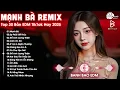 Download Lagu Mạnh Bà Remix ♫ BXH Nhạc Trẻ Remix Hay Nhất ♫ Top 15 Bản EDM TikTok Hot Trend 2025