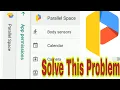 Fix Parallel Space Problem Slove All Permission Allow Parallel Space App 64 Bit Problem