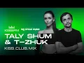 Download Lagu Taly Shum \u0026 T-Zhuk - KISS.CLUB.MIX [We Speak Music] (05.09.25)