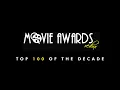 Movie Awards Redux Top 100 of The Decade