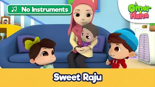 Download [NO INSTRUMENTS] Sweet Raju | Islamic Song \u0026 Series For Kids |Omar \u0026 Hana English MP3