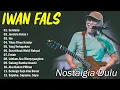 Download Lagu IWAN FALS Nostalgia Lagu Lawas Terbaik Pilihan 2025 | Iwan Fals Full Album
