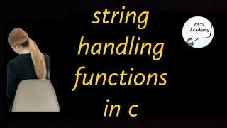 String Handling Functions in C String Functions in C strcat strcmp strlen strcpy in C