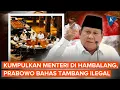 Download Lagu Panggil Mendadak Sejumlah Menteri ke Hambalang, Ini yang Dibahas Prabowo