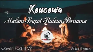 lagu aceh terbaru keucewa malam seupot buleun purnama fadhil mjf