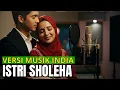 Lagu LAGU LAWAS-ISTRI SHOLEHAH-Cipta.H.RHOMA IRAMA(Cover Musik India)