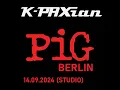 Download Lagu K-PAXian - PIG Berlin 2024 (STUDIO)