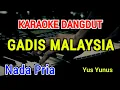 Download Lagu GADIS MALAYSIA - Karaoke Nada Pria [ Yus Yunus ]