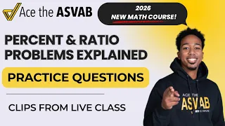 ASVAB Arithmetic Reasoning Percent Word Problems Ratios Explained Step-by-Step