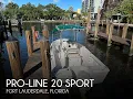 SOLD Used 2001 Pro-Line 20 Sport in Fort Lauderdale Florida