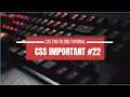 CSS important Property END TO END COURSE