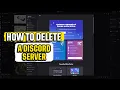 How to Delete a Discord Server Quick Guide