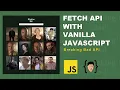 Fetch API with Vanilla JavaScript - Breaking Bad API
