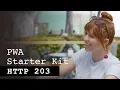 PWA Starter Kit with Monica Dinculescu - HTTP203
