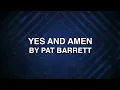 Yes and Amen - Pat Barrett (Lyrics)