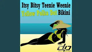Download Itsy Bitsy Teenie Weenie Yellow Polka Dot Bikini (Extended Mix) MP3