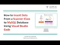 How to Insert Data From a Scanner Class to MySQL Database Using Visual Studio Code