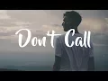 Lagu Lost Kings - Don't Call (Lyrics / Lyric Video)