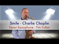Download Lagu Tim Fulker (Sax cover) - Smile - Charlie Chaplin