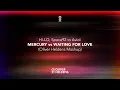 HI-LO, Space 92 vs Avicii - Mercury vs Waiting For Love (OH Mashup)