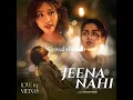 Download Lagu Jeena Nahi (Slowed+Reverb) New Lofi Song | Armaan Malik . Amaal Mallik 