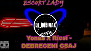 yonas x ricsi debreceni csaj bass boosted dj robimax 