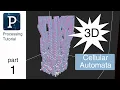 Processing Tutorial 3D cellular automata