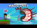 Can You Beat Terraria 1 4 5 Using Magic Weapons Only