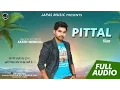 Download Lagu Tere Sone Warge Putt nu Maa - Pittal | Fateh Shergill | New Punjabi Song 2017 | Japas Music